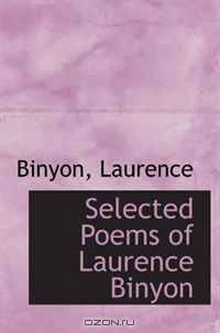 Selected Poems of Laurence Binyon