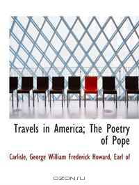 Travels in America; The Poetry of Pope