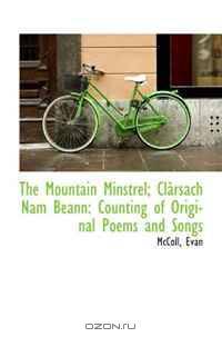 The Mountain Minstrel; Clarsach Nam Beann: Counting of Original Poems and Songs