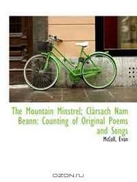 The Mountain Minstrel; Clarsach Nam Beann: Counting of Original Poems and Songs