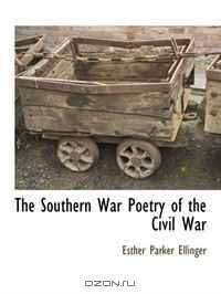 The Southern War Poetry of the Civil War