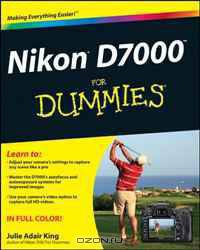 Nikon D7000 For Dummies (For Dummies (Computer/Tech))