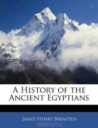 A History of the Ancient Egyptians