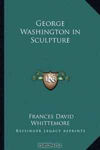 George Washington in Sculpture