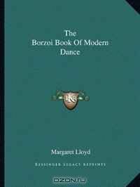 The Borzoi Book Of Modern Dance