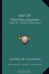 Art Of Ventriloquism: How To Throw Your Voice