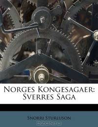 Norges Kongesagaer: Sverres Saga (Danish Edition)