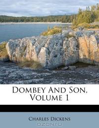 Dombey And Son, Volume 1