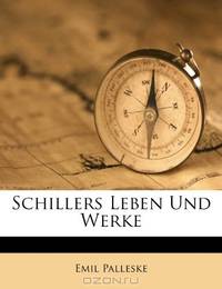Schillers Leben Und Werke (German Edition)