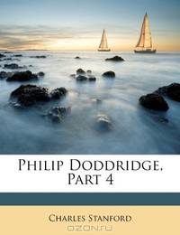 Philip Doddridge, Part 4