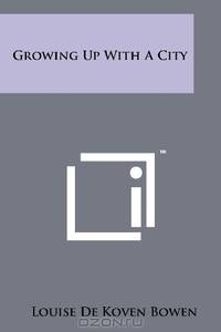Growing Up With A City