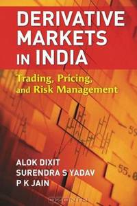 Derivative Markets in India: Trading, Pricing, and Risk Management