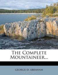 The Complete Mountaineer...