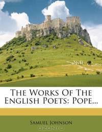 The Works Of The English Poets: Pope...