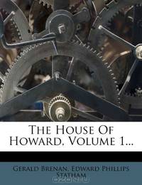 The House Of Howard, Volume 1...