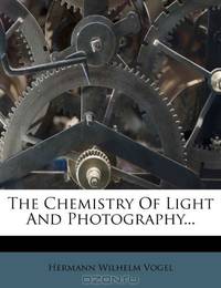 The Chemistry Of Light And Photography...