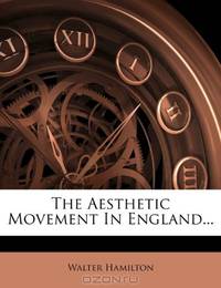 The Aesthetic Movement In England...