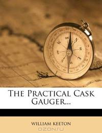 The Practical Cask Gauger...