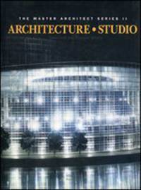 Architecture Studio: Selected and Current Works