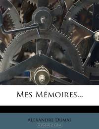 Mes Memoires... (French Edition)