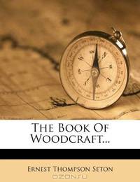 The Book Of Woodcraft...