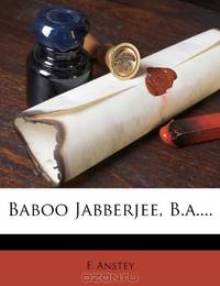 Baboo Jabberjee, B.a....