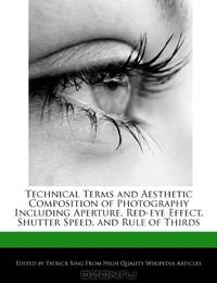 Technical Terms and Aesthetic Composition of Photography Including Aperture, Red-eye Effect, Shutter Speed, and Rule of Thirds