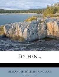 Eothen...