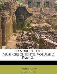 Handbuch Der Musikgeschichte, Volume 2, Part 2... (German Edition)