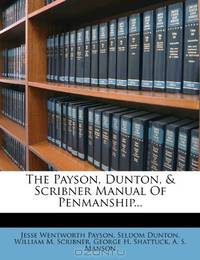 The Payson, Dunton, & Scribner Manual Of Penmanship...