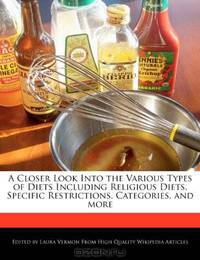 A Closer Look Into the Various Types of Diets Including Religious Diets, Specific Restrictions, Categories, and more