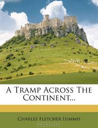 A Tramp Across The Continent...