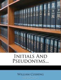 Initials And Pseudonyms...