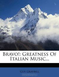 Bravo!: Greatness Of Italian Music...