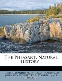 The Pheasant: Natural History...
