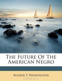 The Future Of The American Negro