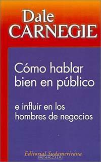 Como Hablar Bien En Publico: E Influir En Los Hombres De Negocios