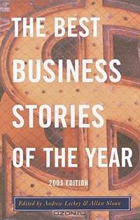 The Best Business Stories of the Year: 2003 Edition (Best Business Stories of the Year)