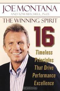 The Winning Spirit: 16 Timeless Principles That Drive Performance Excellence