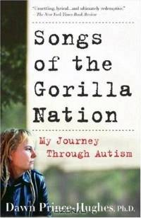 Songs of the Gorilla Nation: My Journey Through Autism