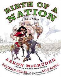 Birth of a Nation: A Comic Novel