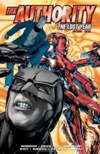 The Authority: The Lost Year Book 1 (Authority (Graphic Novels))