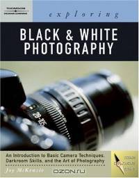 Exploring Basic Black & White Photography (Design Exploration Series)