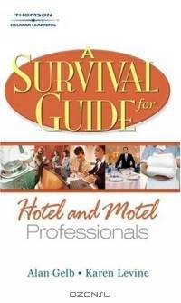 A Survival Guide for Hotel and Motel Professionals