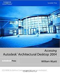 Accessing Autodesk Architectural Desktop 2004