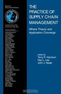 The Practice of Supply Chain Management : Where Theory and Application Converge (International Series in Operations Research & Management Science)