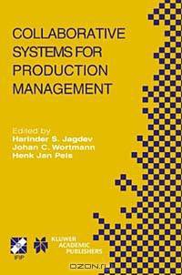 Collaborative Systems for Production Management: Ifip Tc5/Wg5.7 International Conference on Advanced Sic in Production Management Systems, September 8 ... Federation for Information Processing, ?257)