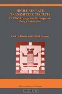 High Data Rate Transmitter Circuits: Rf Cmos Design and Techniques for Design Automation (Kluwer International Series in Engineering and Computer Science, 747)