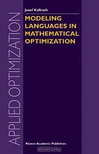 Modeling Languages in Mathematical Optimization (APPLIED OPTIMIZATION)
