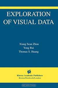 Exploration of Visual Data (The Kluwer International Series in Video Computing)
